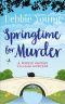 [Sophie Sayers Village Mystery 05] • Springtime for Murder